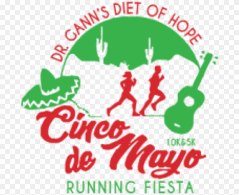Ganns Diet Of Hope Cinco De Mayo 10k 5k Amp Fitkidz Graphic Design, Advertisement, Poster, Person, Baby Free Png Download