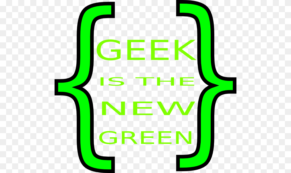 Geek Is The New Green Clip Art, Logo, Text, Plant, Device Free Png Download
