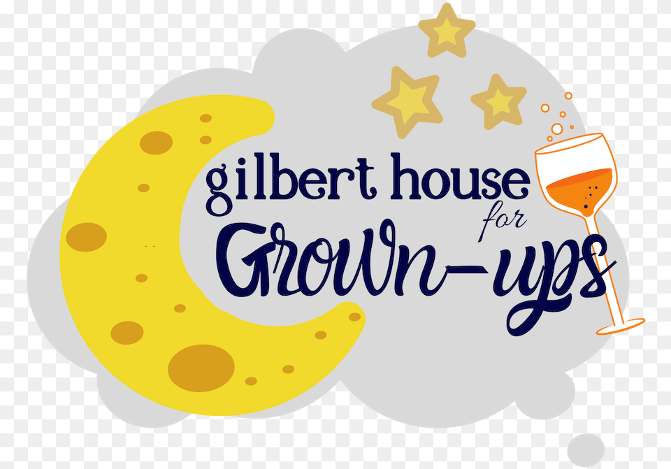 Gilbert House For Grown Ups Gilbert House Childrenu0027s Museum Wine Glass, Bread, Food Free Png Download