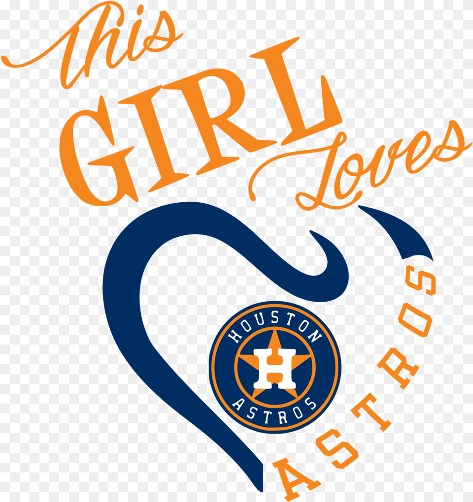 Girl Loves Houston Astros, Logo, Text Free Png Download