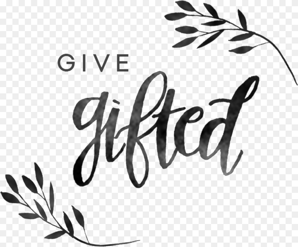 Give Gifted, Handwriting, Text, Calligraphy, Smoke Pipe Free Png