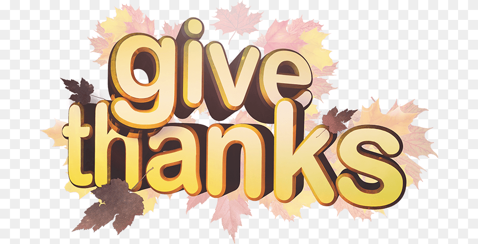 Give Thanks Give Thanks, Leaf, Plant, Tree, Text Free Png