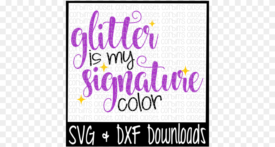 Glitter Is My Signature Color Cut File Crafter Wednesdays We Wear Pink Svg, Text, Letter Free Png