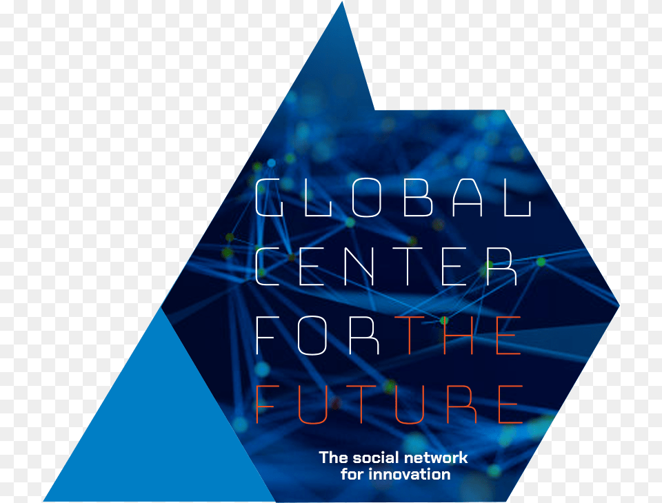 Global Center For The Future Global Center For The Future, Advertisement, Poster, Triangle, Outdoors Png