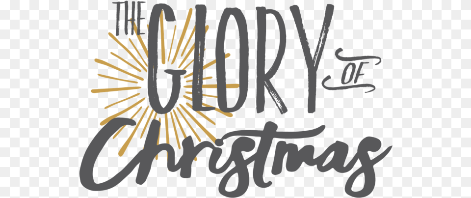 Glory Of Christmas Artboard 1 Trans Calligraphy, Handwriting, Text, Chandelier, Lamp Free Png Download