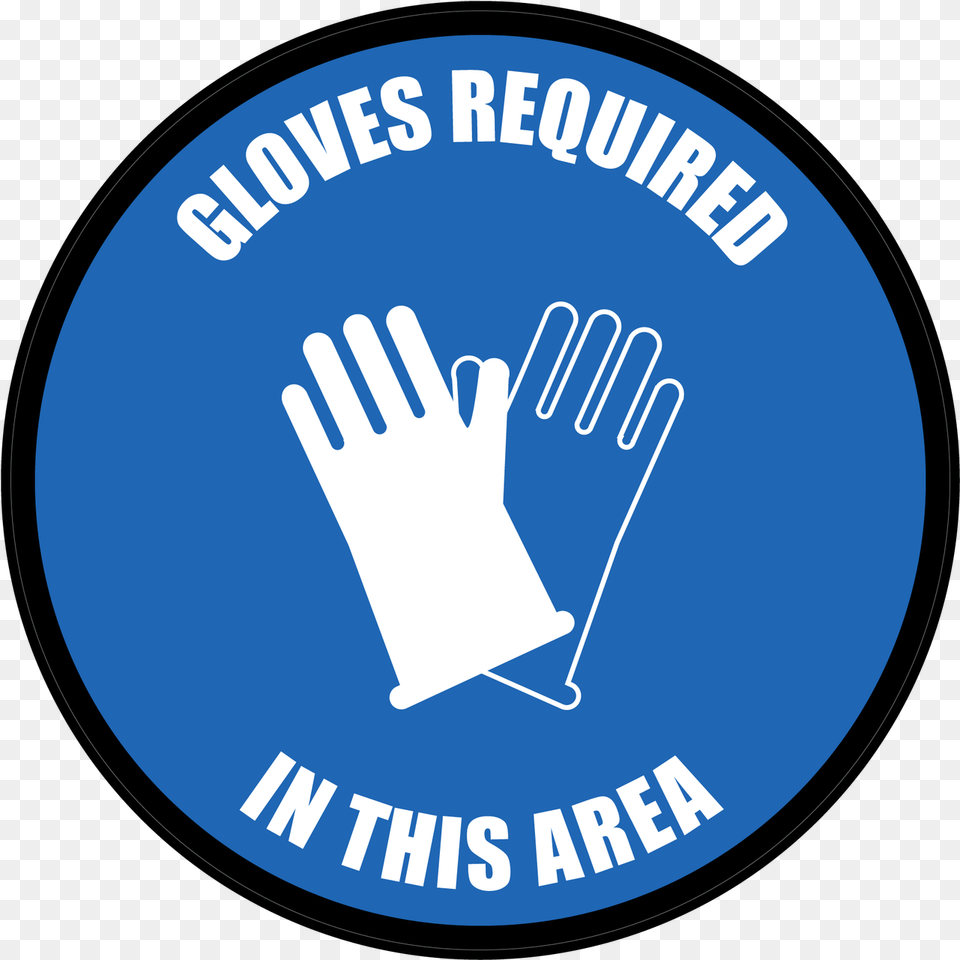 Gloves Required In This Area Floor Sign Wear Glove Sign, Clothing, Disk Png Image