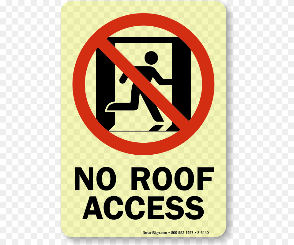 Glowsmart No Roof Access Sign Danger No Roof Access, Symbol, Road Sign, Can, Tin Free Transparent Png