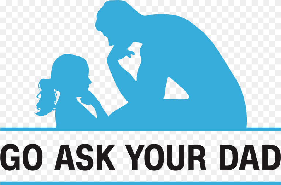 Go Ask Your Dad, Text Png Image