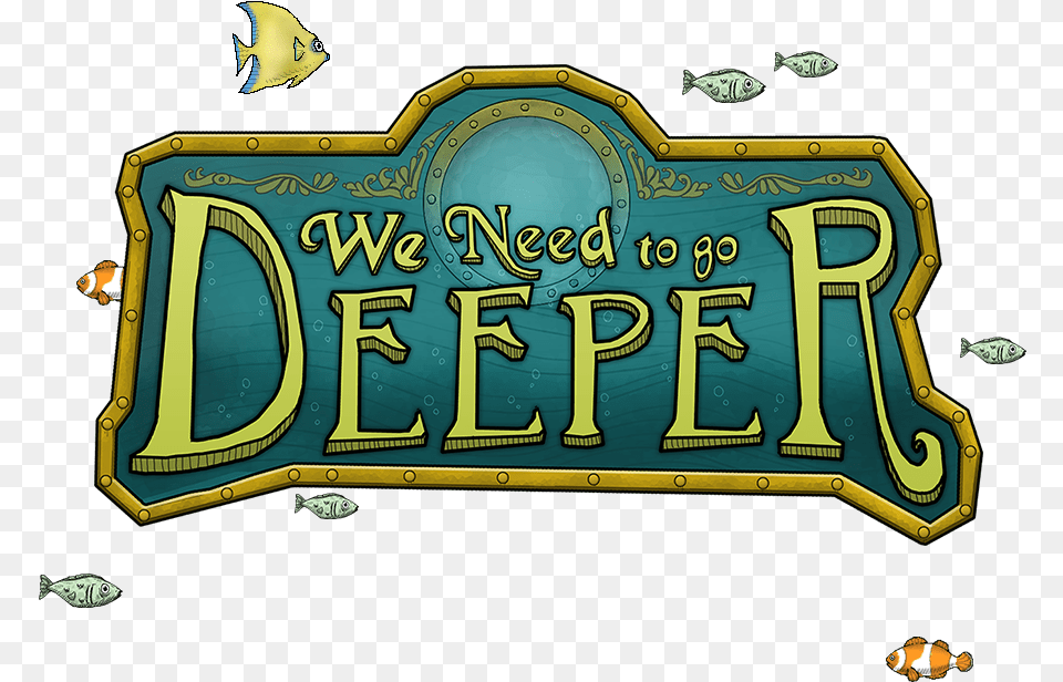 Go Deeper We Need To Go Deeper Logo, Animal, Fish, Sea Life Free Transparent Png