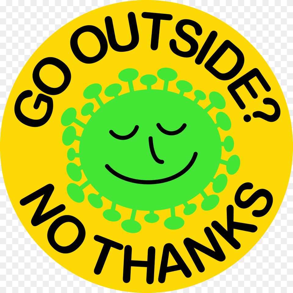 Go Outside No Thanks, Logo, Symbol, Disk, Face Free Transparent Png