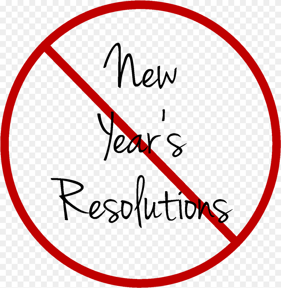 Goal Not A Straight Line No New Year39s Resolution, Text, Handwriting, Disk Png