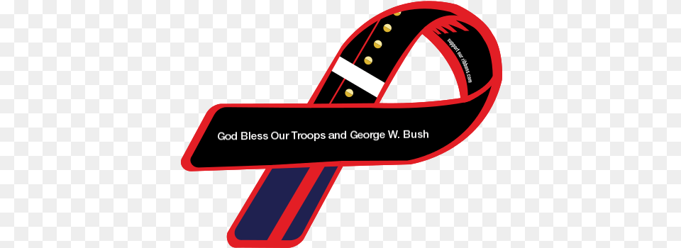 God Bless Our Troops And George W Bush Custom Ribbon, Accessories, Belt, Racket Png Image