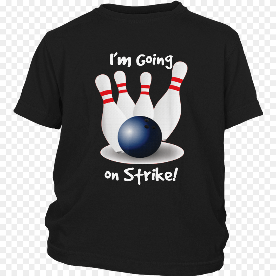 Going On Strike Electrician T Shirt Ideas, Clothing, Sphere, T-shirt, Bowling Png Image
