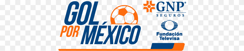 Gol Por Mxico Gnp Seguros, Text, Ball, Football, Soccer Free Png