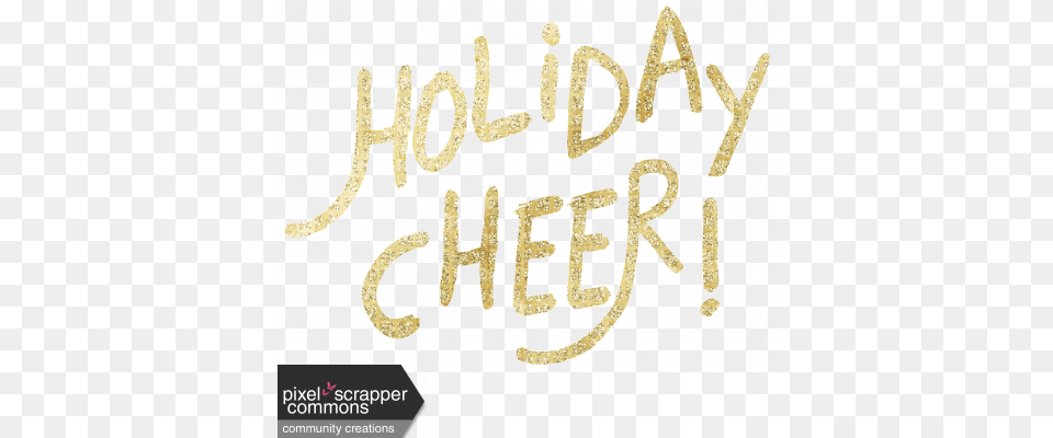 Gold Leaf Foil Holiday Cheer Graphic By Tina Shaw Pixel Calligraphy, Handwriting, Text Free Png Download