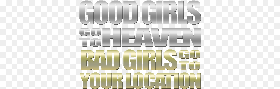 Good Girls Go To Heaven Black Country T Shirts, Text, Letter Png