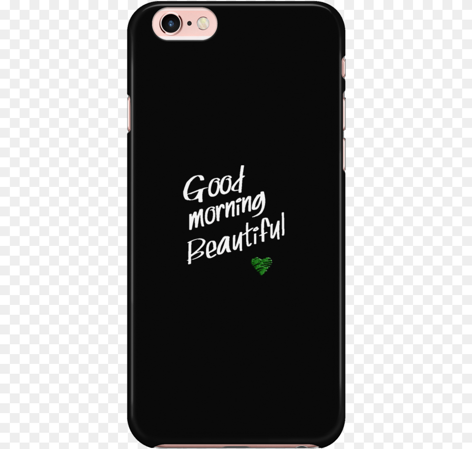 Good Morning Beautiful Love Case Iphone 66s Top Gun Iphone Case, Electronics, Mobile Phone, Phone Png Image