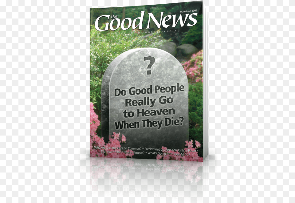 Good News Mayjune Do Good People Go To Heaven, Advertisement, Poster, Tomb, Gravestone Free Transparent Png