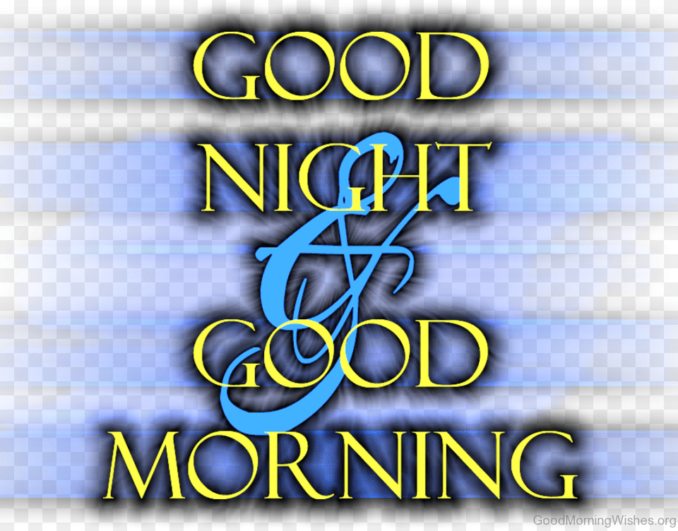 Good Night Good Morning Image Good Night And Morning, Light, Alphabet, Ampersand, Symbol Free Transparent Png