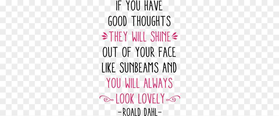 Good Thoughts Shine Out Of Your Face Wall Decal If You Have Good Thoughts They Will Shine Out Of Your, Text, Letter, Blackboard Free Png Download