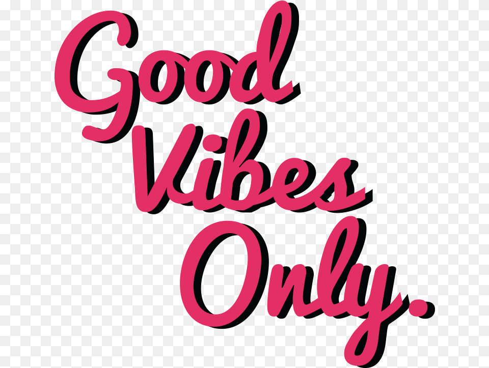 Good Vibes Good Vibes Only, Text, Dynamite, Weapon Free Png