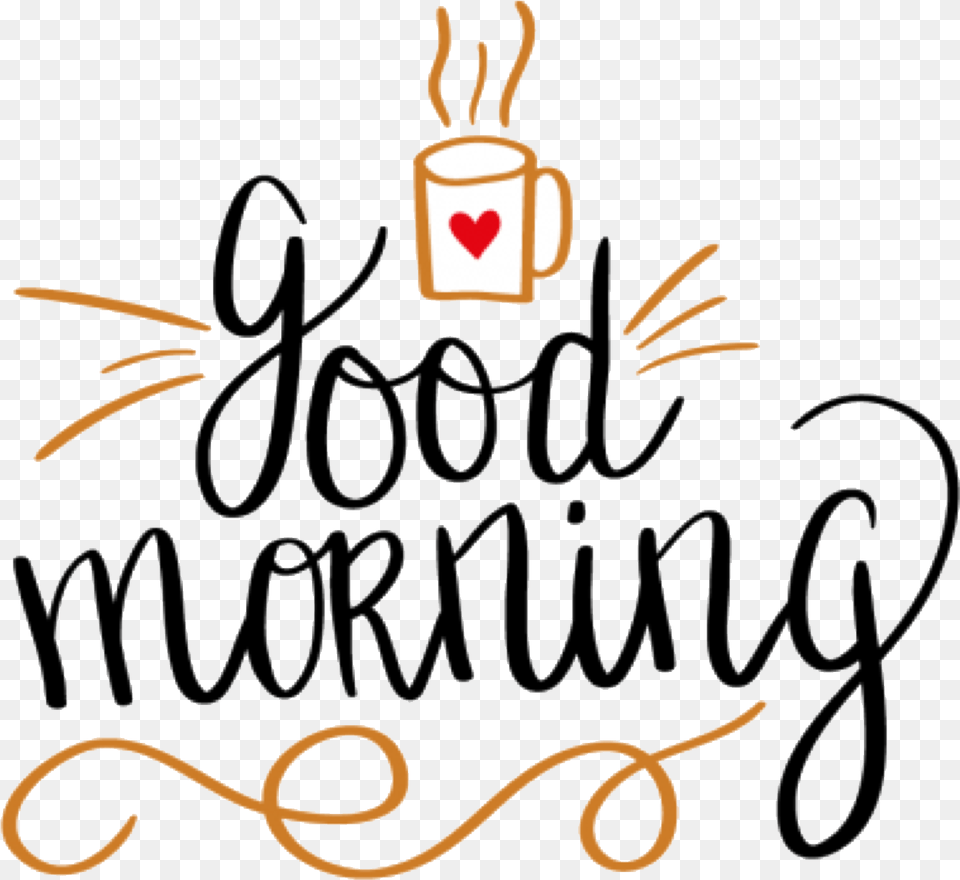 Goodmorning Freetoedit Good Morning Sticker Whatsapp, Text, Cup, Dynamite, Weapon Png Image