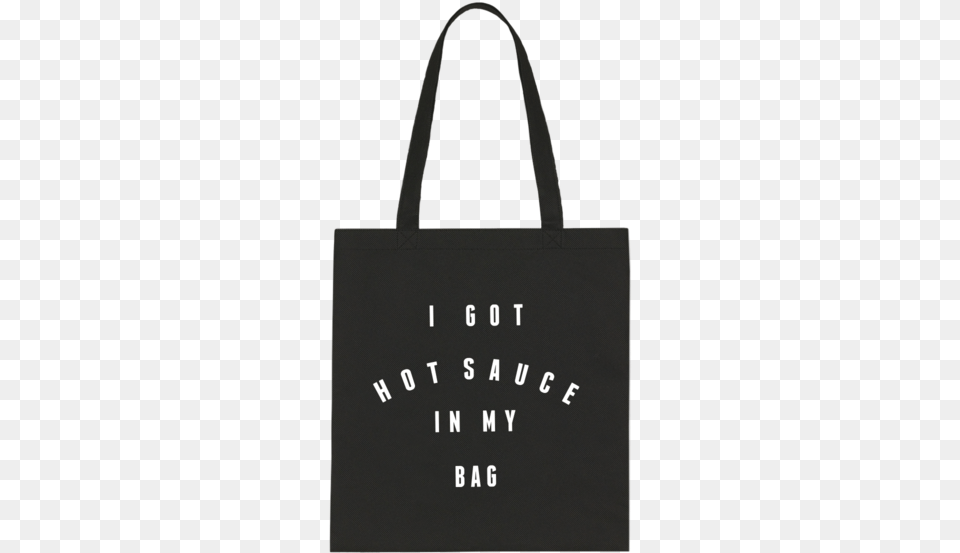 Got Hot Sauce In My Bag Bag, Accessories, Handbag, Tote Bag, Shopping Bag Free Transparent Png