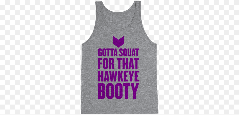 Gotta Squat For That Hawkeye Booty Tank Top T Shirt Design Social Media, Clothing, Tank Top, Person Png