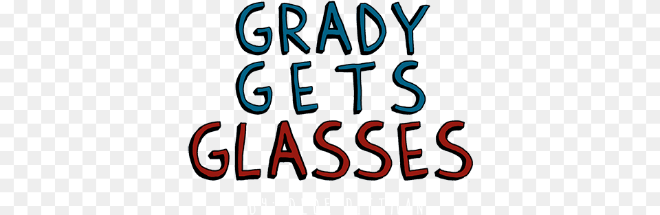 Grady Gets Glasses Grady Gets Glasses By Rittman Dede Paperback, Text, Alphabet, Book, Publication Png Image