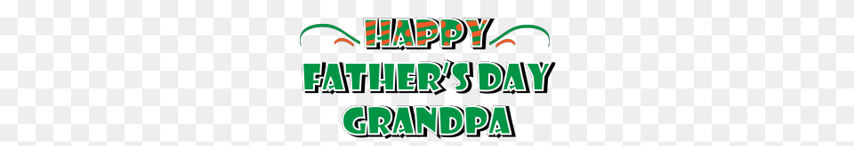 Grandpa Fathers Day, Text, Dynamite, Weapon Free Transparent Png
