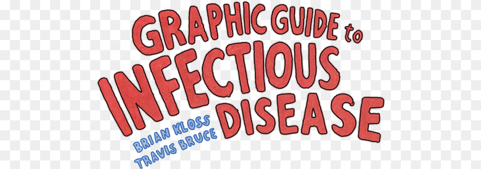 Graphic Guide To Infectious Disease Coming Soon Graphic Guide To Infectious Disease, Text, Dynamite, Weapon Png Image