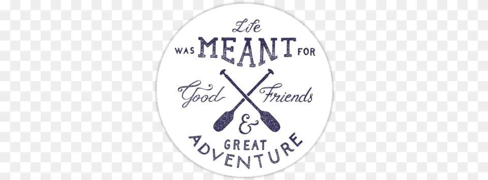 Great Adventure By Alex Jones Love Summer Adventure Quotes Smut Peddlers, Oars, Paddle, Disk Png