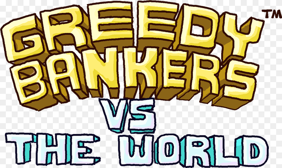 Greedy Bankers Vs The World, Text, Person, Face, Head Png Image