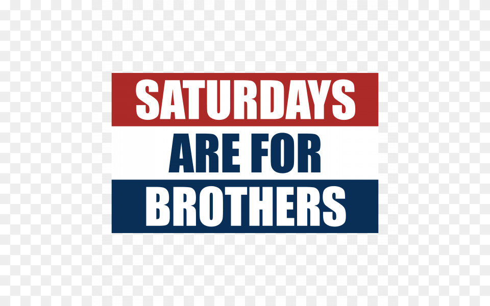 Greek House Cayyon Saturdays Are For The Boys Flag, Advertisement, Poster, Text, Scoreboard Free Transparent Png