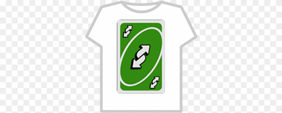 Green Uno Reverse Card Roblox Uno Reverse Card Roblox T Shirt, Clothing, T-shirt Free Png