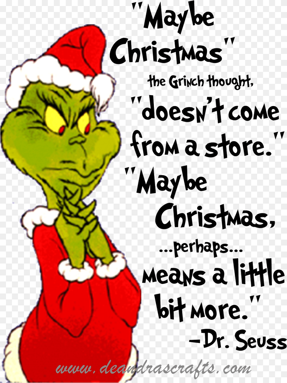 Grinch Clipart B Stole Christmas Quotes Maybe Christmas Doesn T Come From A Store, Baby, Person, Christmas Decorations, Festival Free Png