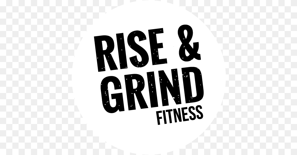 Grind Rise And Grind Bootcamp, Text, Disk, Sticker Free Png