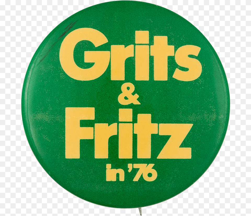 Grits And Fritz In 76 Political Button Museum Circle, Badge, Logo, Symbol Png Image