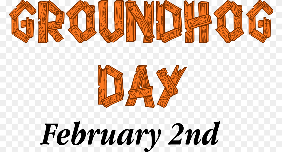 Ground Hog Day Clipart, Wood, Text Png