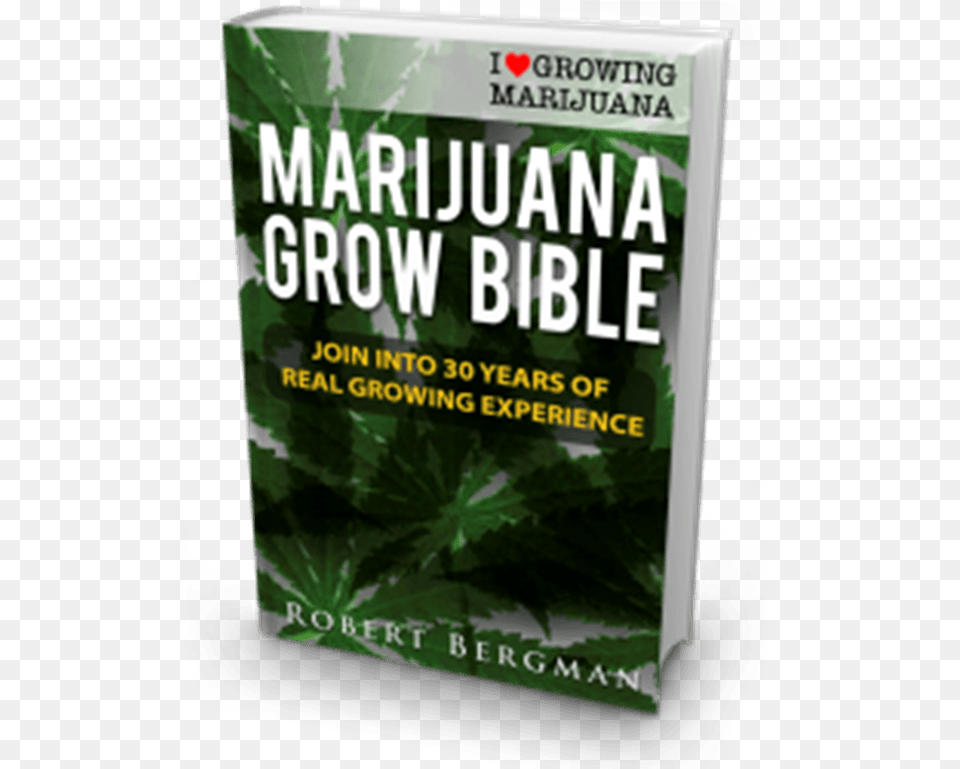 Grow Bible Marijuana Grow Bible, Book, Herbal, Herbs, Plant Free Transparent Png