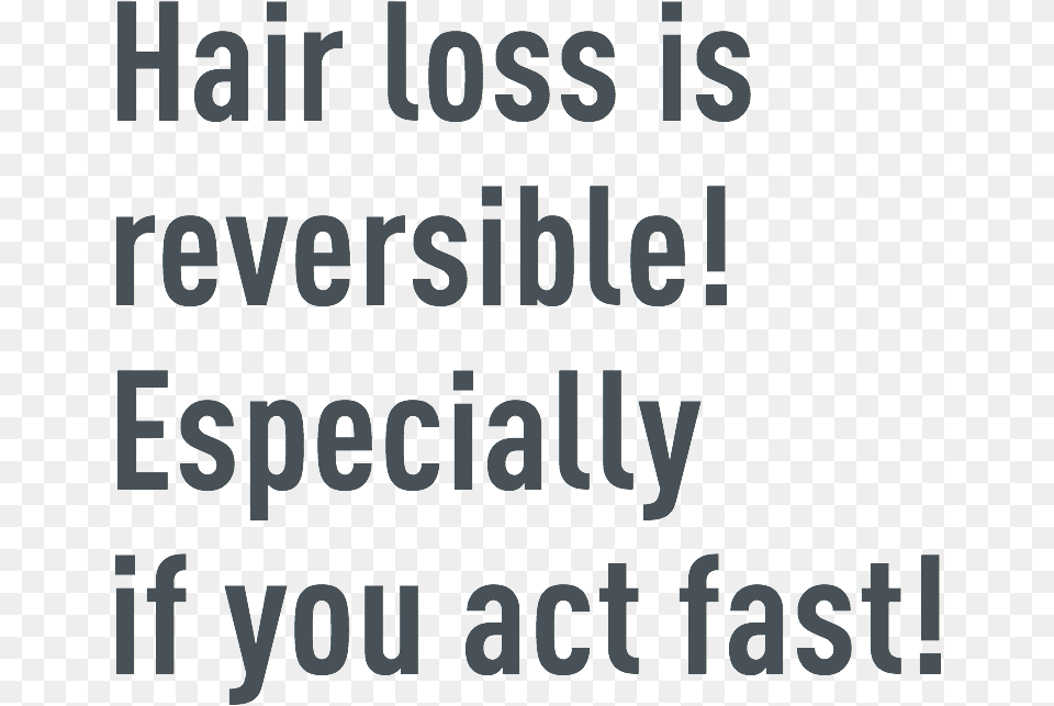 Hair Loss Is Reversible Especially If You Act Fast Schild, Text, Scoreboard, Alphabet Png