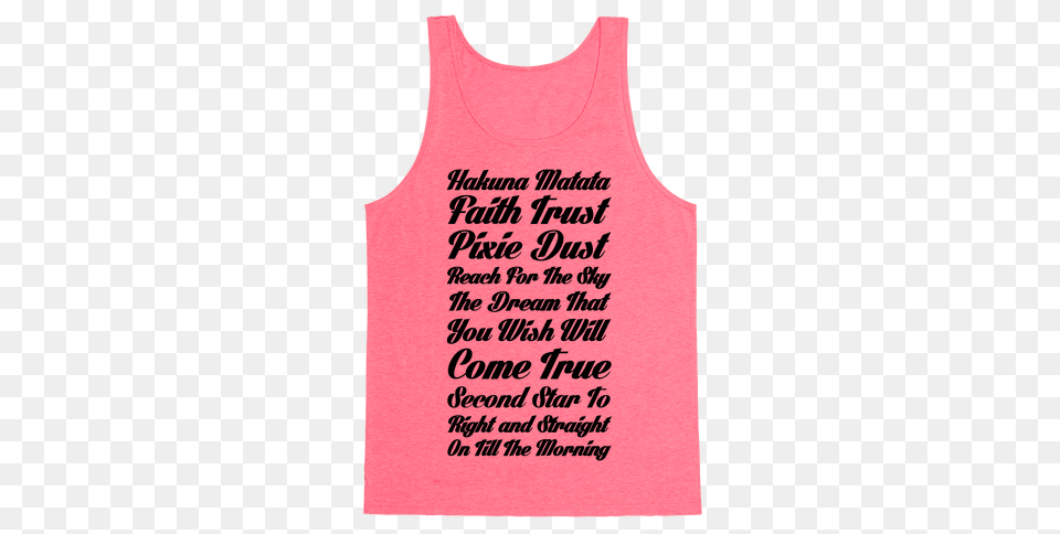 Hakuna Matata Faith Trust Pixie Dust Reach For The Sky The Dream, Clothing, Tank Top, Shirt Free Png