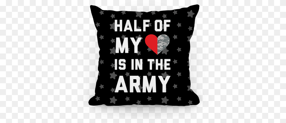Half My Heart Is In The Army Pillow Sweet Dreams Pretty Lady, Cushion, Home Decor Png