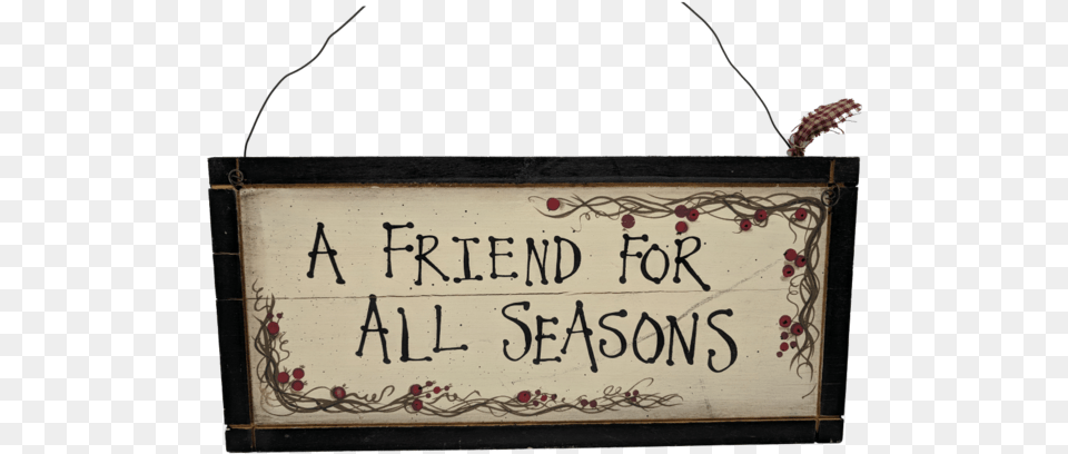 Hand Painted Wooden Sign A Friend For All Seasons, Text, Handwriting, Calligraphy Png