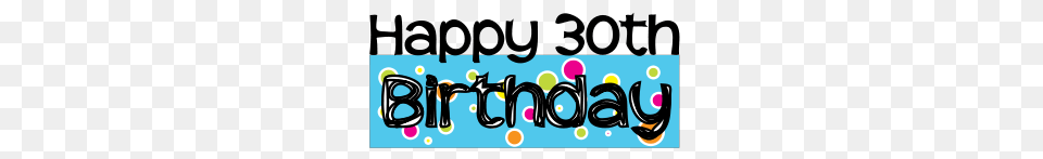 Happy 30th Birthday, Art, Graphics, Text, Book Free Png
