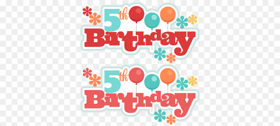 Happy 5th Birthday Image Arts Happy 5th Birthday, People, Person, Balloon, Dynamite Free Png Download