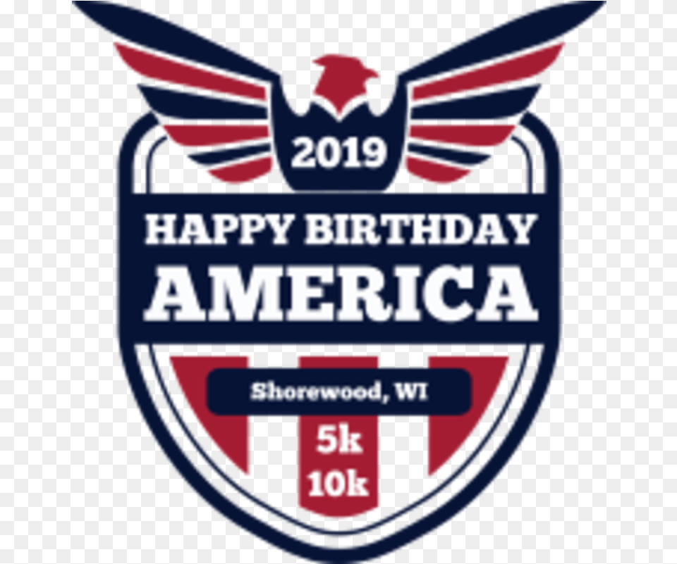 Happy Birthday America 5k 10k Happy Birthday America 2019, Badge, Logo, Symbol, Emblem Png Image
