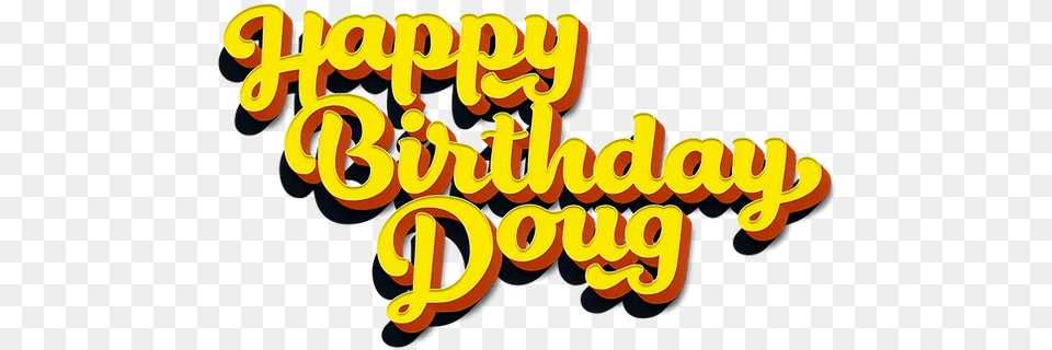 Happy Birthday Doug Off Broadway New York City Dot, Text, Dynamite, Weapon Png