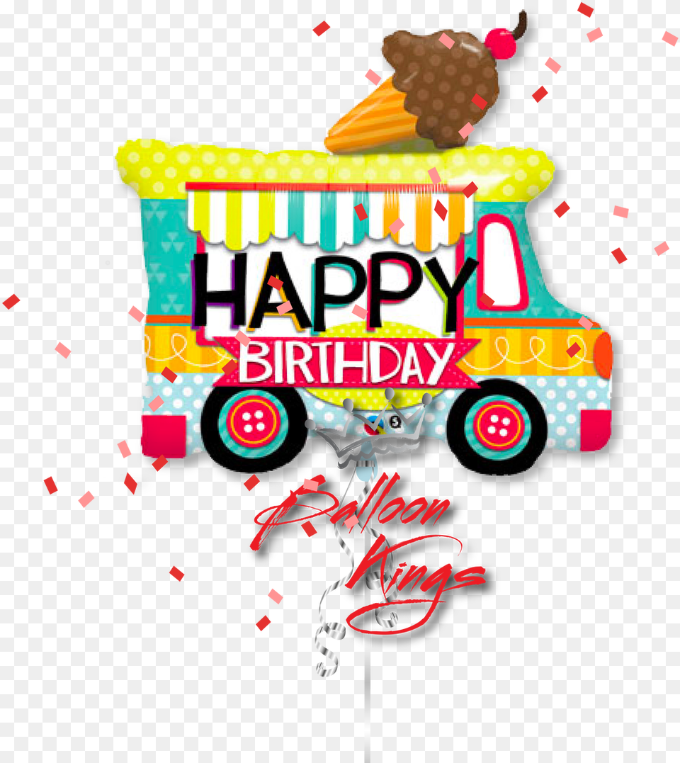 Happy Birthday Ice Cream Truck Ice Cream Truck Birthday, Ice Cream, Dessert, Food, Advertisement Free Png Download