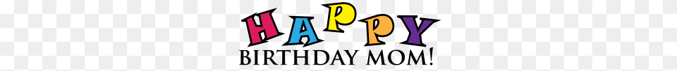 Happy Birthday Mom, Logo, Text Png Image